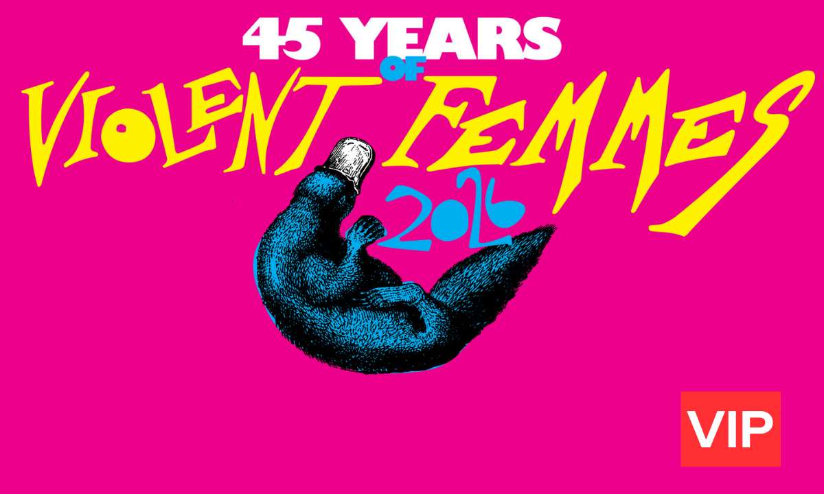 Violent Femmes VIP Package